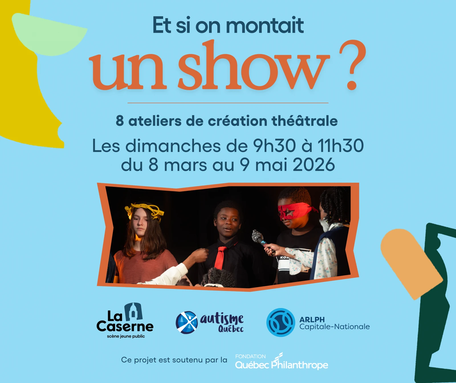 Et si on montait un show?
